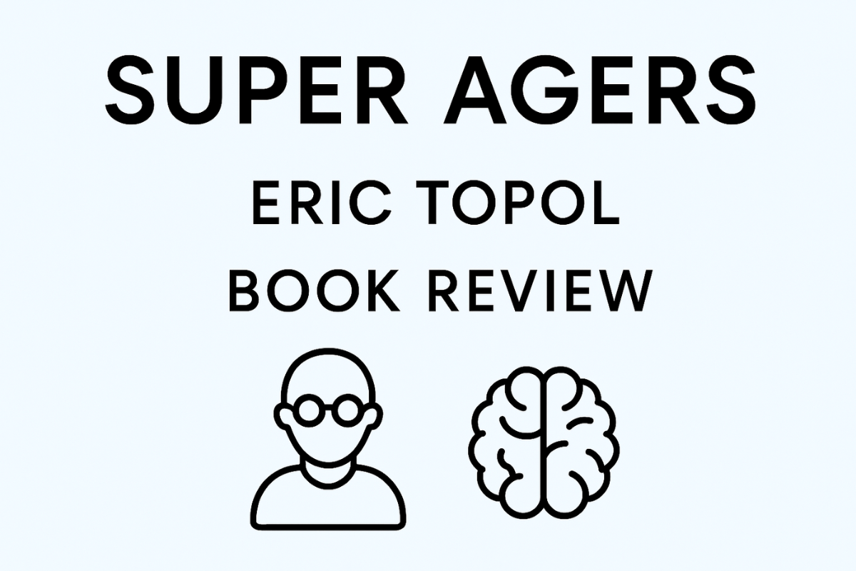 Book review graphic for Super Agers by Eric Topol with icons of a person and brain.